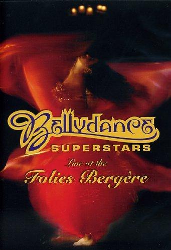 Bellydance - Superstars Live at the Folies Bergere