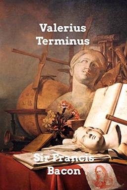 Valerius Terminus: Of the Interpretation of Nature