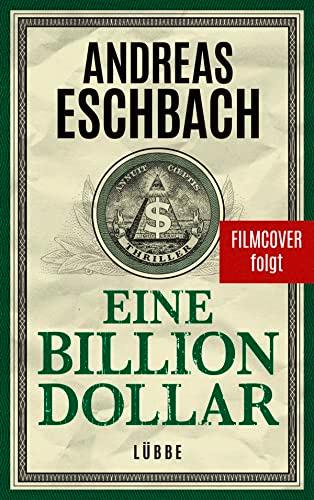 Eine Billion Dollar: Roman (Offenbarung 23)