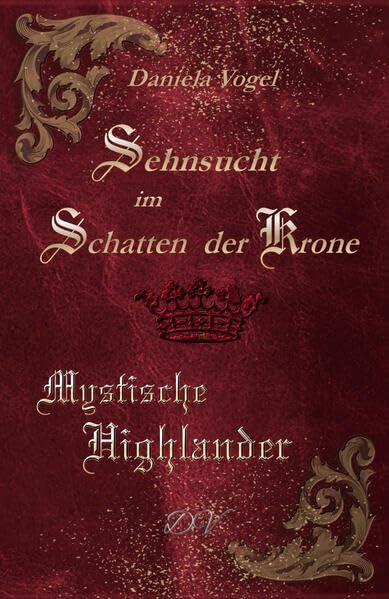 Sehnsucht im Schatten der Krone: Mystische Highlander