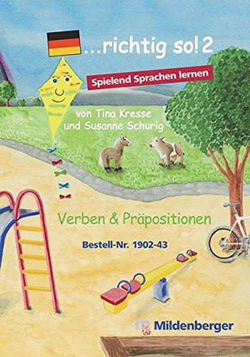 ... richtig so! 2 - Verben und Präpositionen: Spiele für den Deutsch Förderunterricht und für Deutsch als Fremdsprache