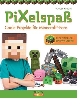 Pixelspaß: Coole Projekte für Minecraft® Fans