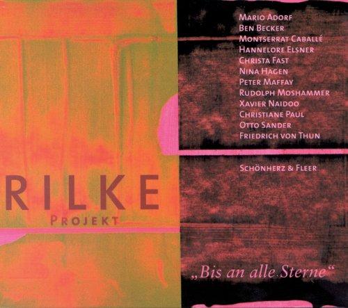 Rilke Projekt. Bis an alle Sterne