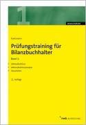 Prüfungstraining für Bilanzbuchhalter 1: Jahresabschluss, Jahresabschlussanalyse und Steuerlehre