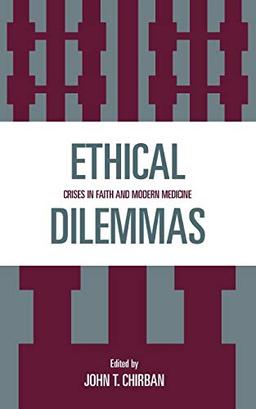 Ethical Dilemmas: Crises in Faith and Modern Medicine