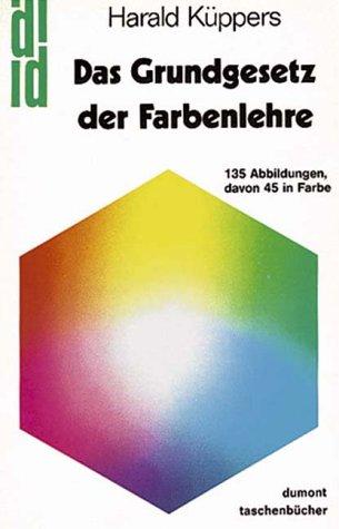 Das Grundgesetz der Farbenlehre