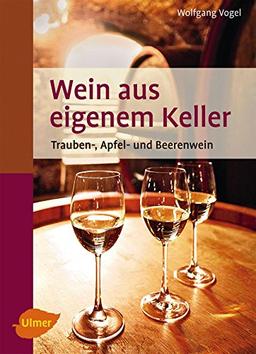 Wein aus eigenem Keller: Trauben-, Apfel- und Beerenwein