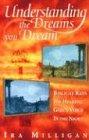 Understanding the Dreams You Dream: Biblical Keys for Hearing God's Voice in the Night