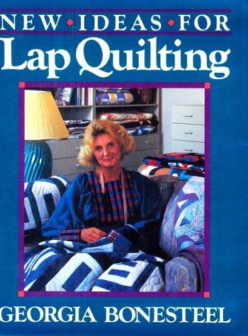 New Ideas for Lap Quilting