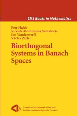 Biorthogonal Systems in Banach Spaces (CMS Books in Mathematics)