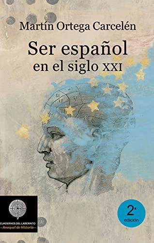 Ser español en el siglo 21 (ANAQUEL DE HISTORIA, Band 3)