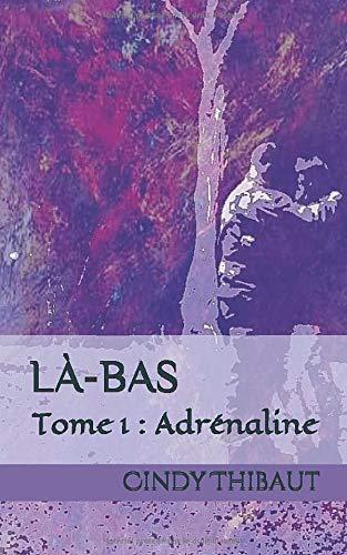 Là-bas: Tome 1 : Adrénaline