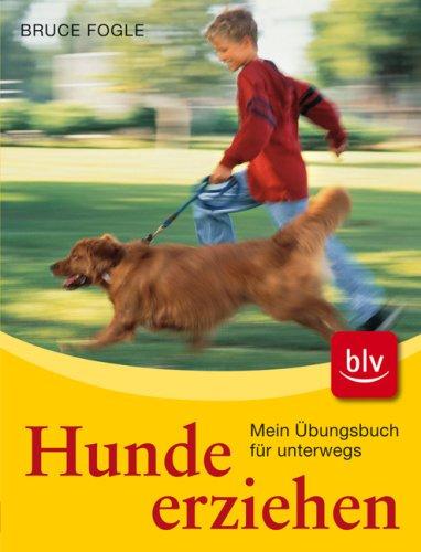 Hunde erziehen: Das Übungsbuch für unterwegs