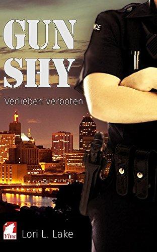 Gun Shy 1: Verlieben verboten (GUn-Shy-Serie)