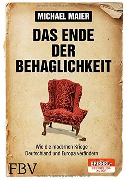 Das Ende der Behaglichkeit: Wie die modernen Kriege Deutschland und Europa verändern