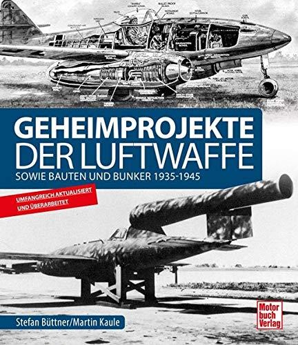 Geheimprojekte der Luftwaffe: 1939 - 1945