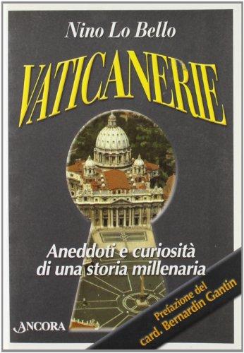 Vaticanerie. Aneddoti e curiosità di una storia millenaria (Il cupolone)