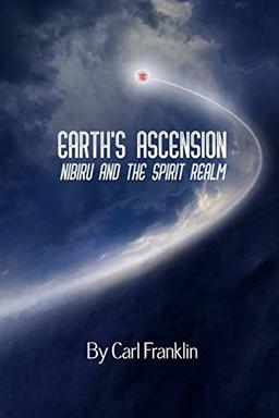 Earth's Ascension - Nibiru and the Spirit Realm