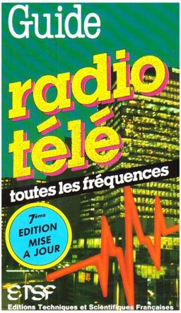 Guide radio télé : toutes les fréquences des radios libres et de service public