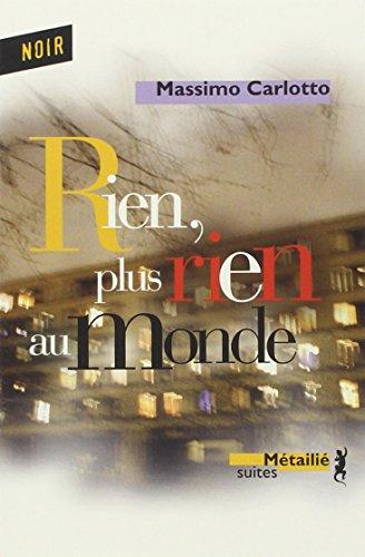 Rien, plus rien au monde : monologue pour un crime