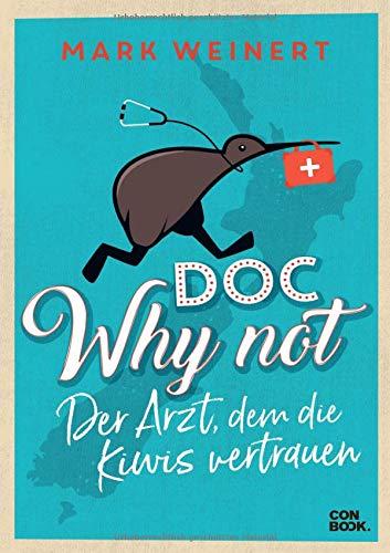 Doc Why Not: Der Arzt, dem die Kiwis vertrauen