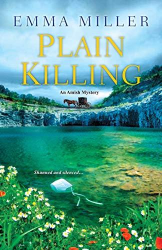 Plain Killing (A Stone Mill Amish Mystery, Band 2)