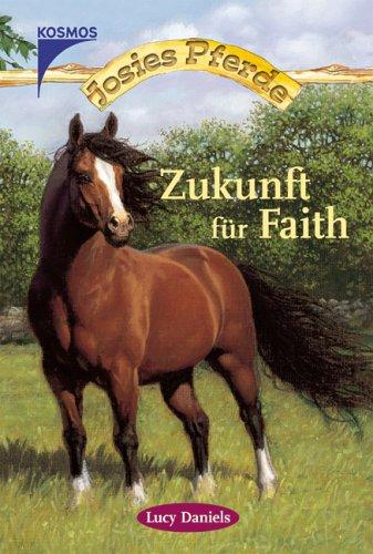 Josies Pferde. Zukunft für Faith