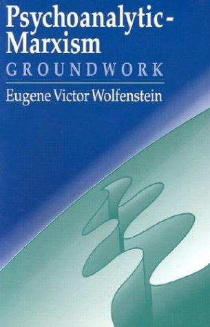 Psychoanalytic-Marxism: Groundwork