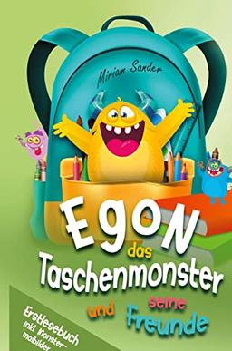 Egon das Taschenmonster und seine Freunde! Erstlesebuch mit monsterstarken Malbildern! 1.Auflage: Ein Lesebuch zum Lesen lernen für Kinder ab 6 ... Kinderbuch mit lustigen Monstergeschichten.