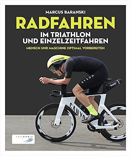 Radfahren im Triathlon und Einzelzeitfahren: Mensch & Maschine optimal vorbereiten