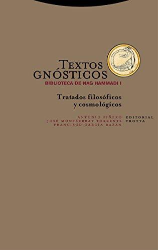 TEXTOS GNÓSTICOS. BIBLIOTECA DE NAG HAMMADI I: Tratados filosóficos y cosmológicos (Estructuras y Procesos. Religión)