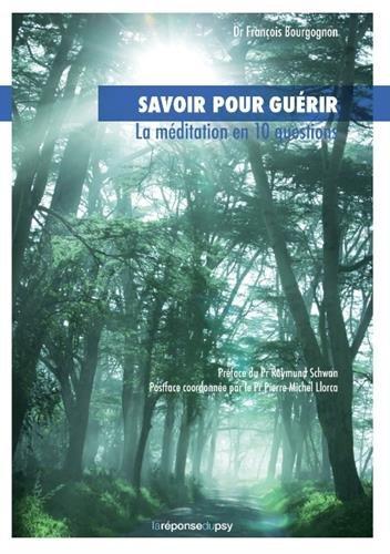 Savoir pour guérir: la méditation en 10 questions