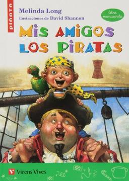 Mis amigos los piratas, Educación Primaria. Auxiliar (letra manuscrita) (Colección Piñata)