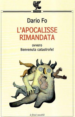 L'apocalisse rimandata ovvero Benvenuta catastrofe!