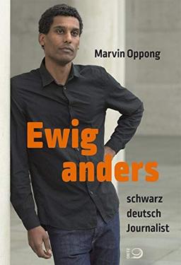 Ewig anders: schwarz, deutsch, Journalist