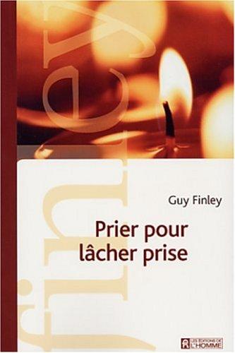 Prier pour lâcher prise