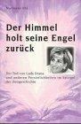 Der Himmel holt seine Engel zurück: Der Tod von Lady Diana und anderen Persönlichkeiten im Spiegel der Zeitgeschichte