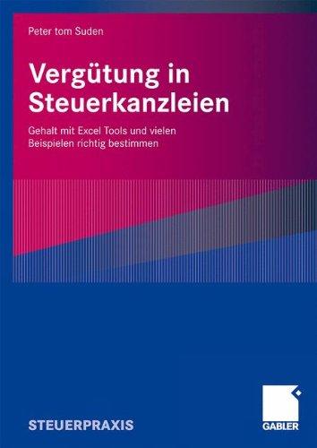 Vergütung in Steuerkanzleien: Gehalt mit Excel Tools und vielen Beispielen richtig bestimmen