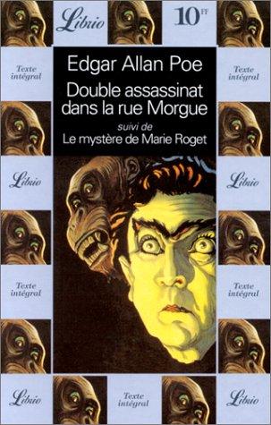 Double assassinat dans la rue morgue suivi de Le mystère de Marie Roget