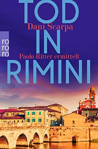 Tod in Rimini: Paolo Ritter ermittelt | Emilia-Romagna (Ein Italien-Krimi, Band 2)