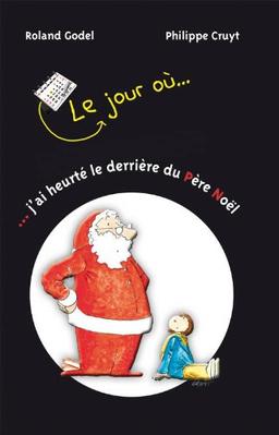 Le jour où... j'ai heurté le derrière du Père Noël