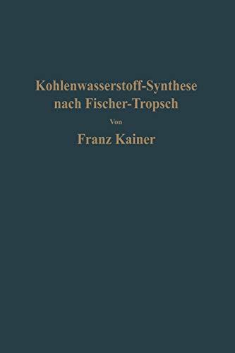 Die Kohlenwasserstoff-Synthese nach Fischer-Tropsch