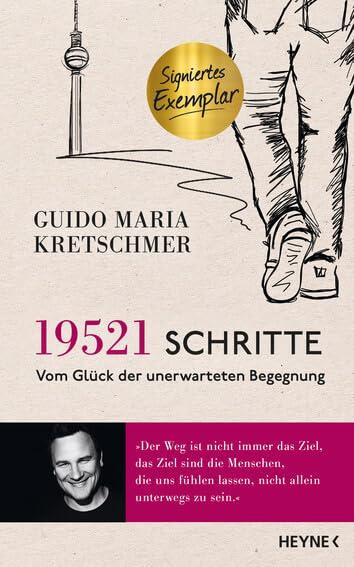 19.521 Schritte – Handsignierte limitierte Ausgabe: Vom Glück der unerwarteten Begegnung