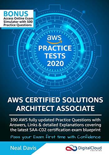 AWS Certified Solutions Architect Associate Practice Tests 2019: 390 AWS Practice Exam Questions with Answers & detailed Explanations (Digital Cloud Training, Band 2020)