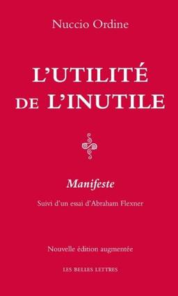 L'utilité de l'inutile : manifeste