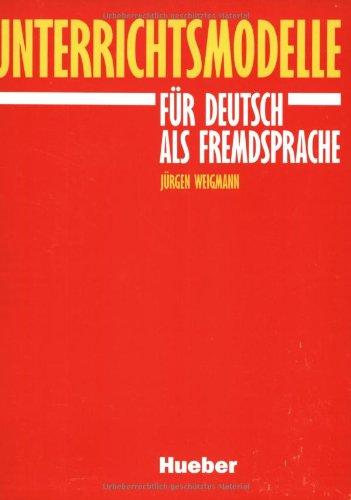 Unterrichtsmodelle für Deutsch als Fremdsprache