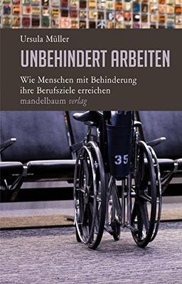 Unbehindert arbeiten: Wie Menschen mit Behinderung ihre Berufsziele erreichen