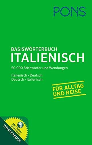 PONS Basiswörterbuch Italienisch: Italienisch-Deutsch / Deutsch-Italienisch. Mit Online-Wörterbuch.: Mit Online-Wörterbuch. Italienisch-Deutsch / Deutsch-Italienisch