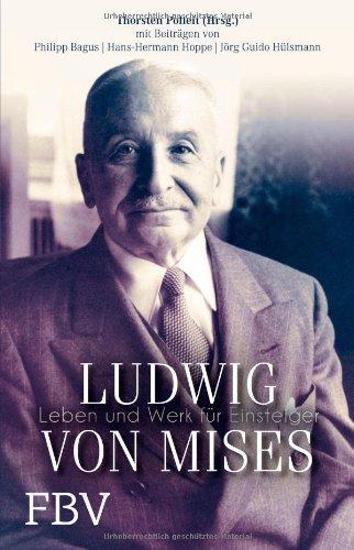 Ludwig von Mises: Leben und Werk für Einsteiger