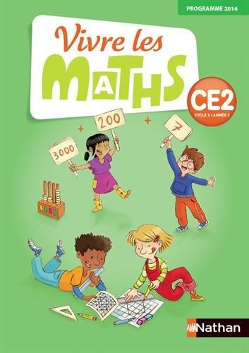 Vivre les maths CE2, cycle 3, année 3 : fichier élève : programme 2016